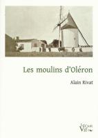 Les Moulins d'Olron - Alain Rivat - Le Crot vif