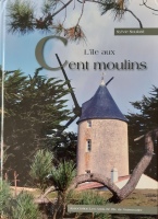 L'le aux 100 moulins - Sylvie Soulard - Asso des Amis de Noirmoutier