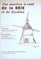 Moulins  vent de la Brie et de Gastins - J Delivr et RC Plancke - Ed de 1976, Presses de Barr Dayez - Paris
