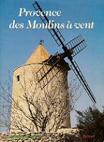 Provence des Moulins  vent  - J Marie Homet - Edisud