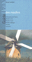 Guide des moulins- Annie Candor (2e dition) - Ed Horay