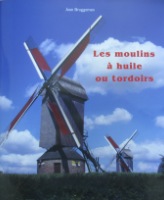 Les moulins  huile ou tordoirs - J. Bruggeman