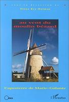 Au vent du moulin Bzard - Diana Rey Hulman - Ed L'Harmattan  - Omcs